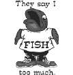 fish too much.gif (10949 bytes)